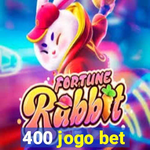 400 jogo bet